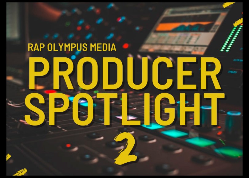 Rap Olympus Media: Producer Spotlight 2.0