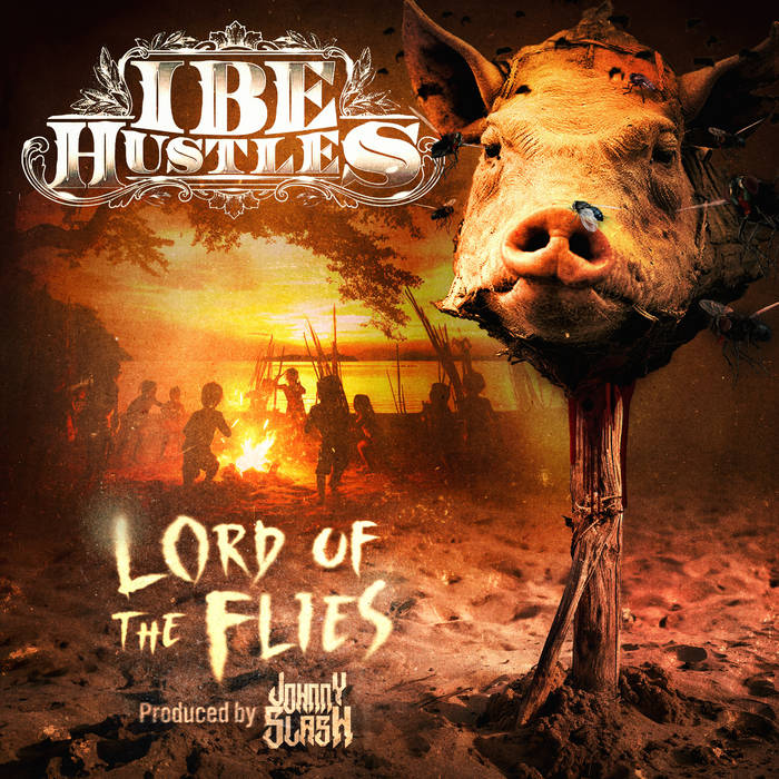 Ibe Hustles - Lord Of The Flies - cover art