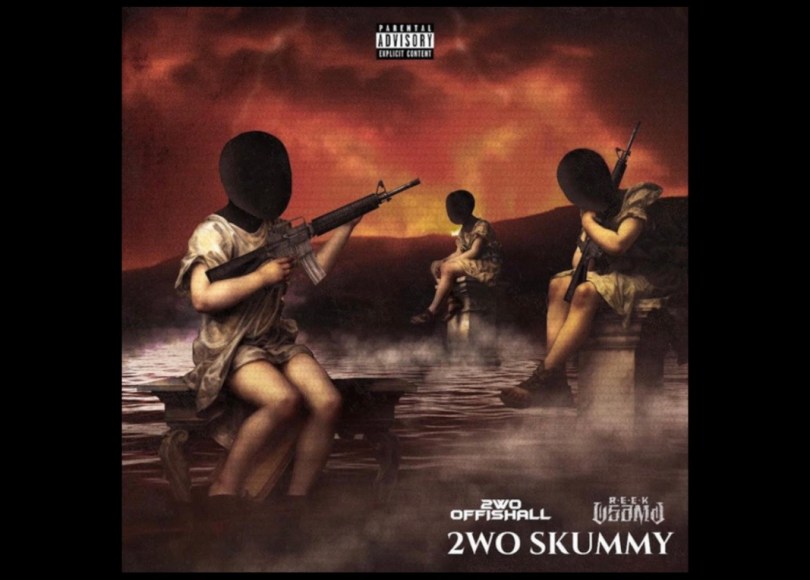 Reek Osama x 2wo Offishall - 2WO SKUMMY - Rap Olympus Media