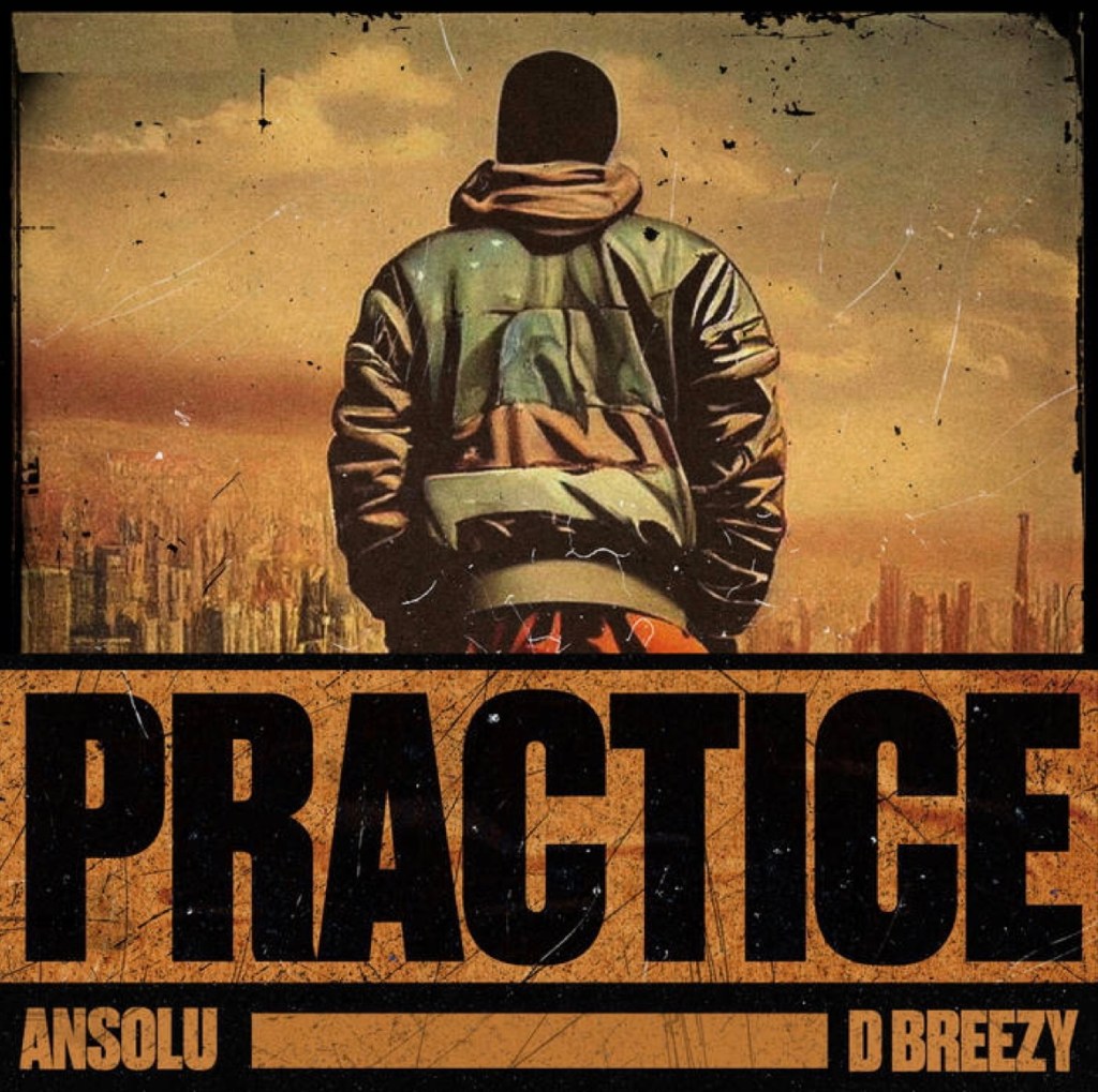D Breezy - Practice - ft Ansolu