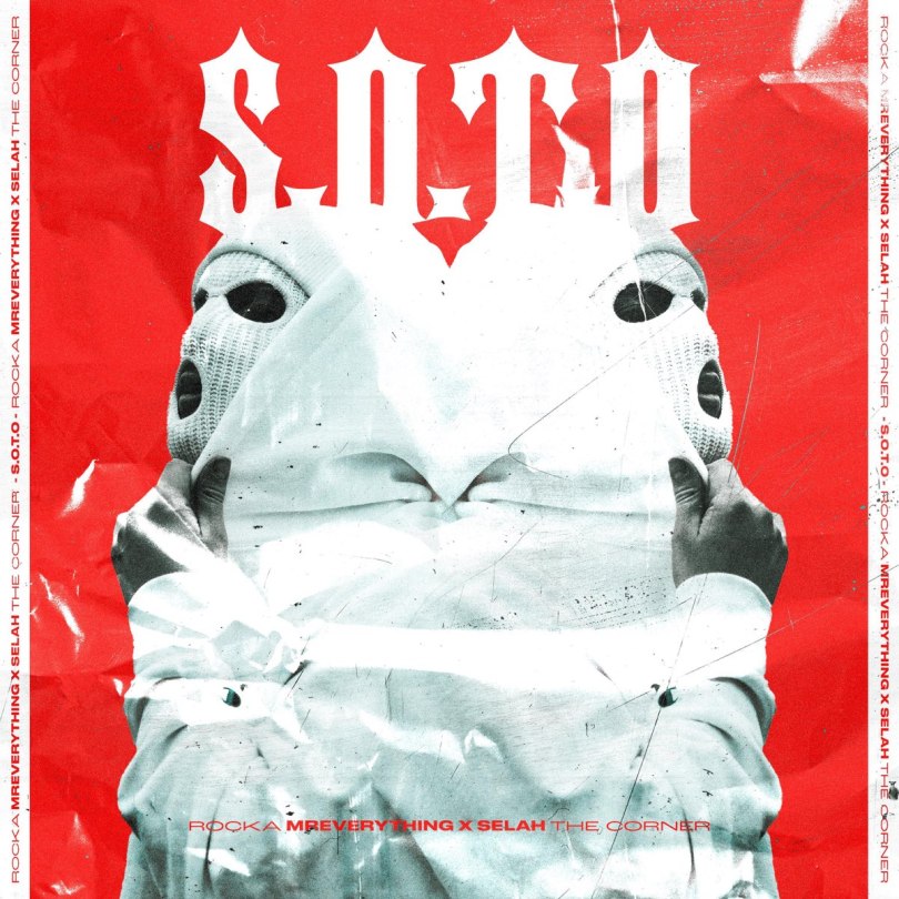 Rocka MrEverything, Selah The Corner, and Parry Illest - S.O.T.O