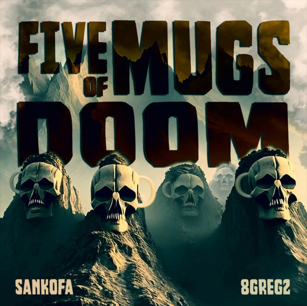 Sankofa - 5 Mugs Of Doom - Rap Olympus Media