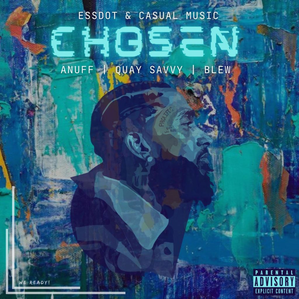 Essdot & Casual Music - Chosen - ft. Anuff, Quay Savvy, Blew - Rap Olympus Media