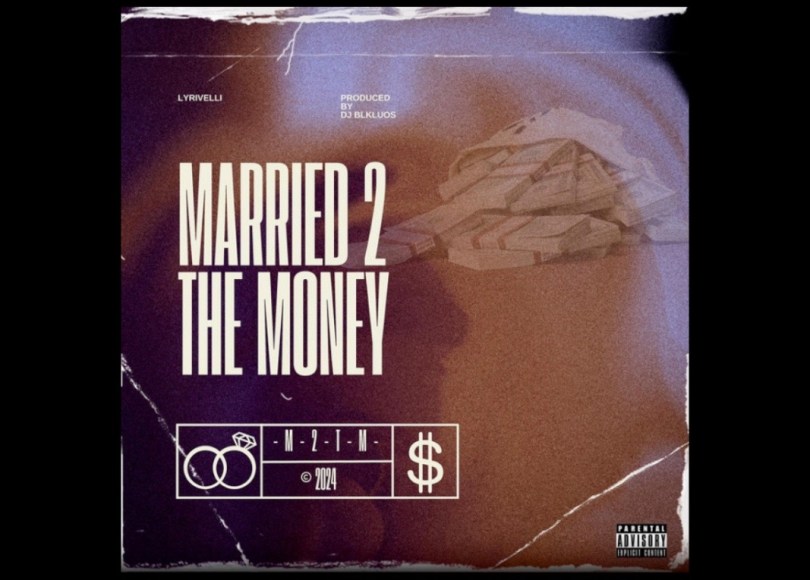 Lyrivelli & DJ BLKLUOS _ Married 2 The Money - Rap Olympus Media