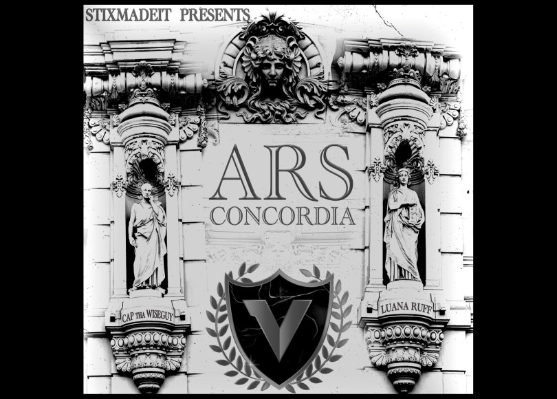 CAP THA WISEGUY, STIXMADE IT, & Luana Ruff - ARS CONCORDIA - Rap Olympus Media
