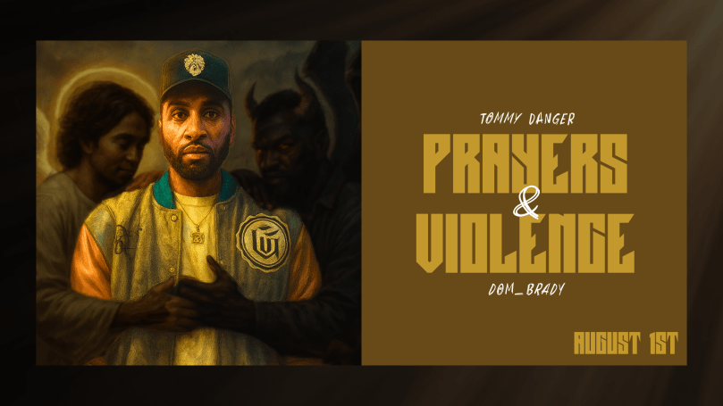 Tommy Danger & Dom_Brady - Prayers & Violence - Rap Olympus Media