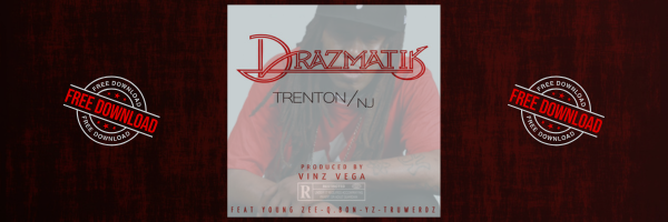Drazmatic - Trenton/NJ - produced by Vinz Vega - Rap Olympus Media