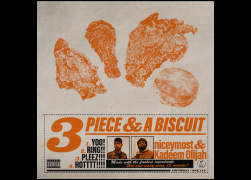 niceymost & Kadeem Olijah - 3 Piece & a Biscuit - Rap Olympus Media