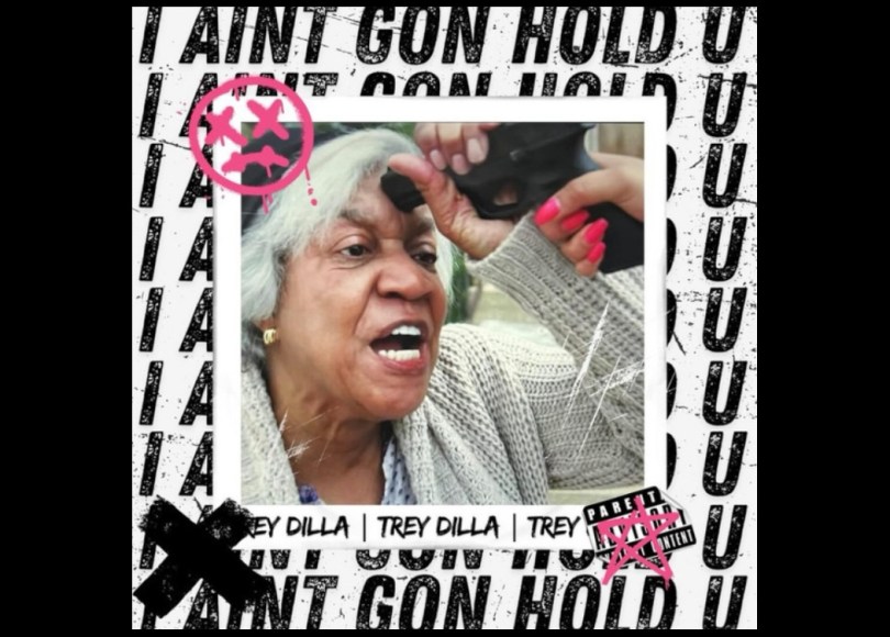 Trey Dilla - I Ain't Gon Hold U - Rap Olympus Media