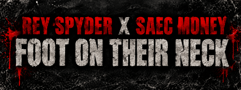 Rey Spyder & Saec Money - Foot On Their Neck - Rap Olympus Media